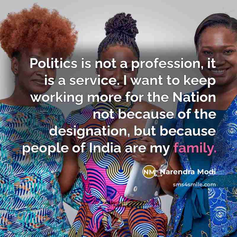 “Politics is not a profession, it is a service. I…” quote by Narendra Modi