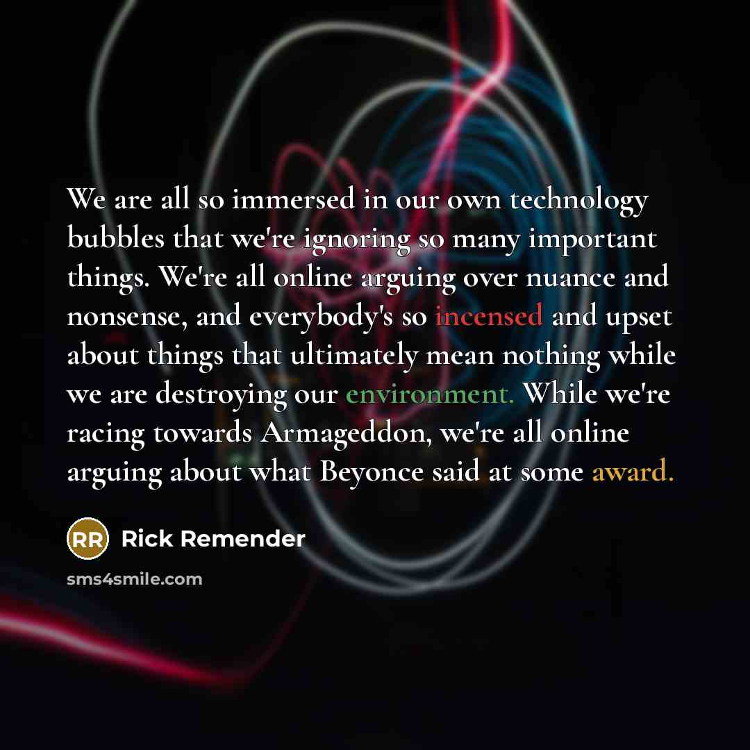 “We are all so immersed in our own technology bubbles…” quote by Rick Remender