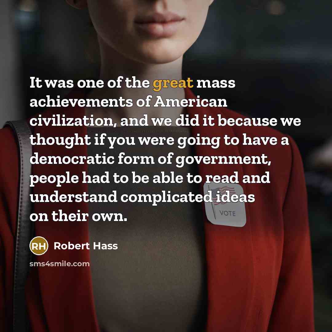 “It was one of the great mass achievements of American…” quote by Robert Hass