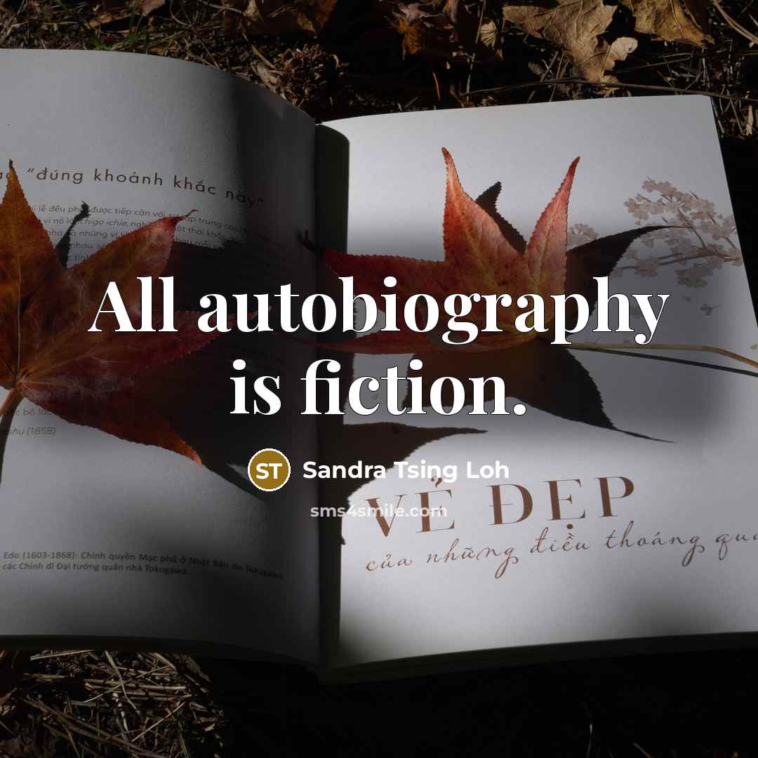 “All autobiography is fiction.…” quote by Sandra Tsing Loh