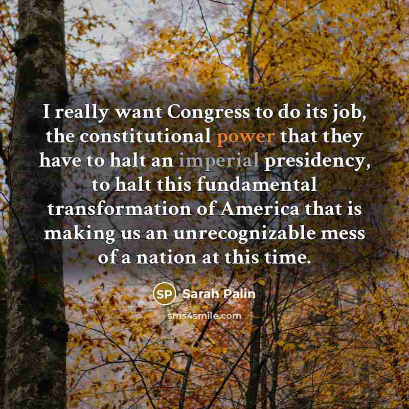 “I really want Congress to do its job, the constitutional…” quote by Sarah Palin
