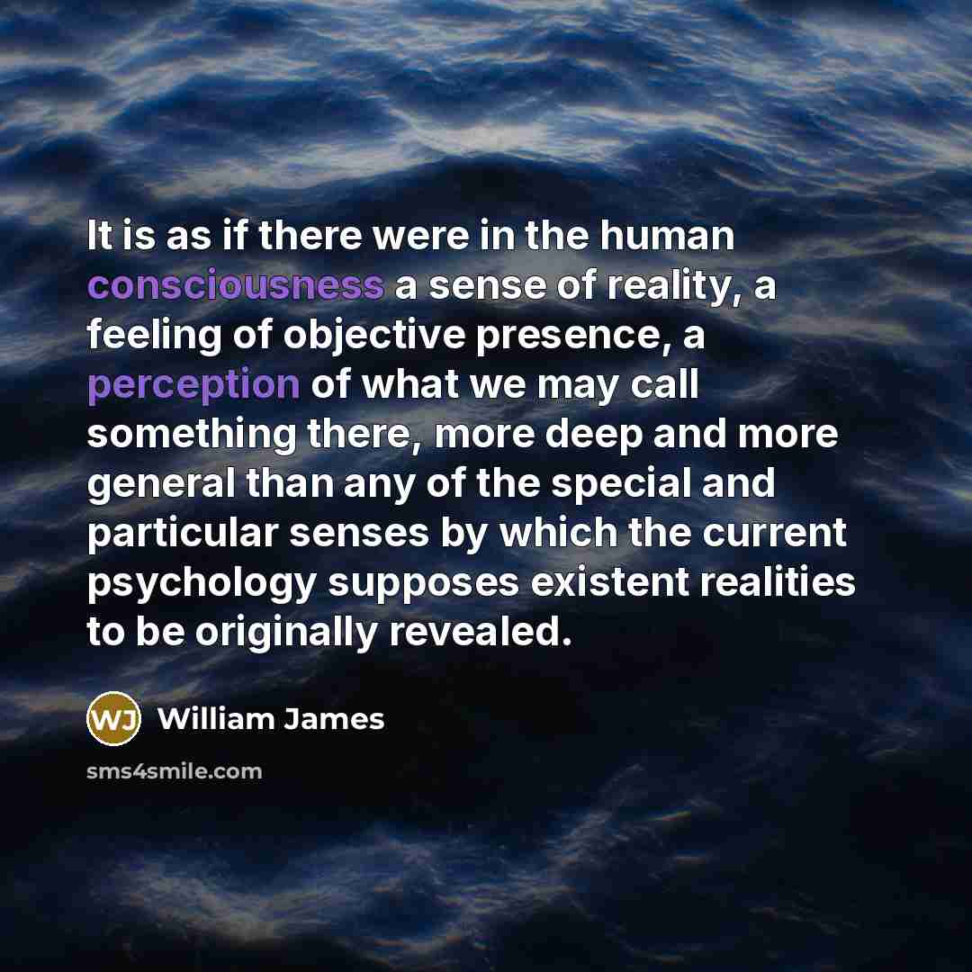 “It is as if there were in the human consciousness…” quote by William James