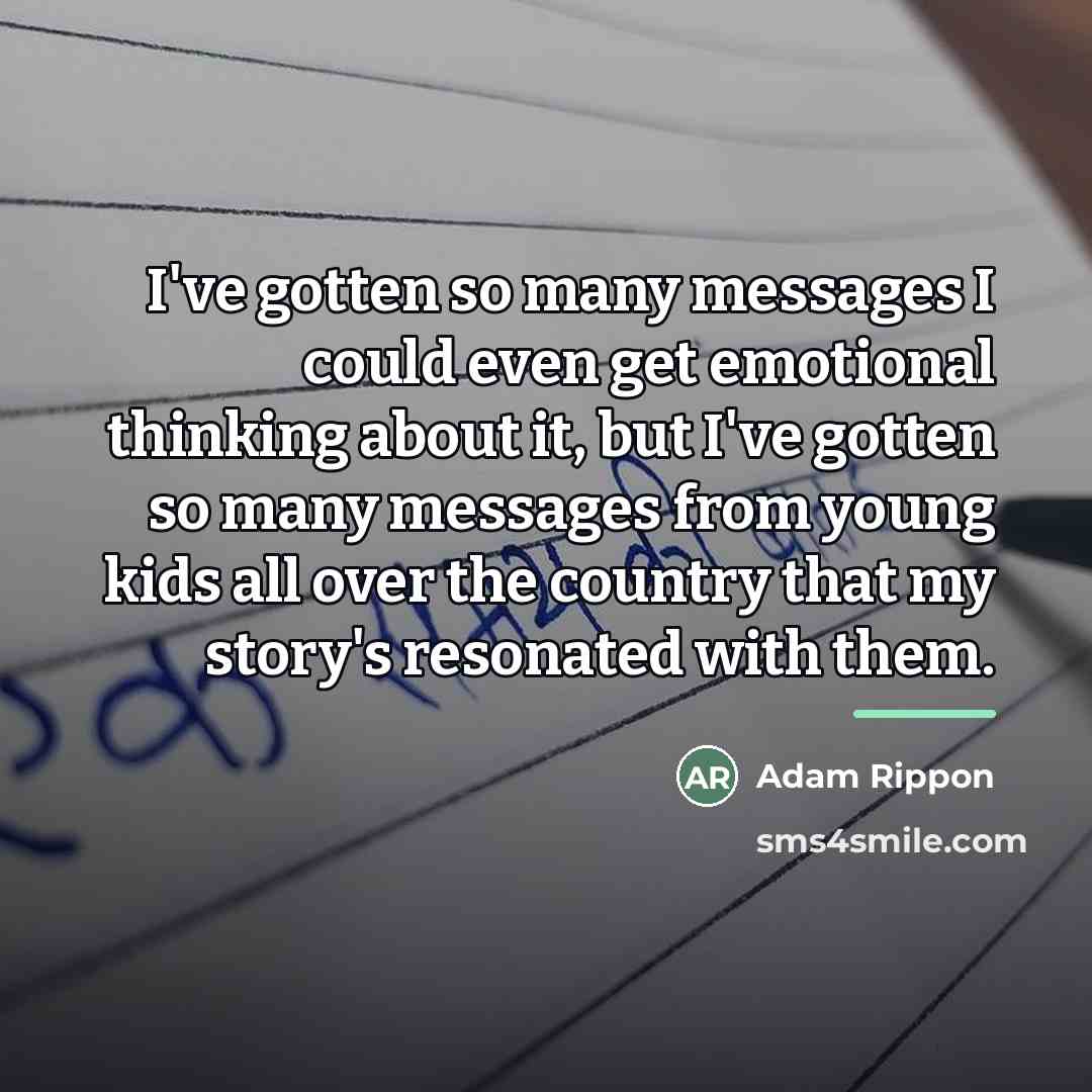 “I've gotten so many messages I could even get emotional…” quote by Adam Rippon