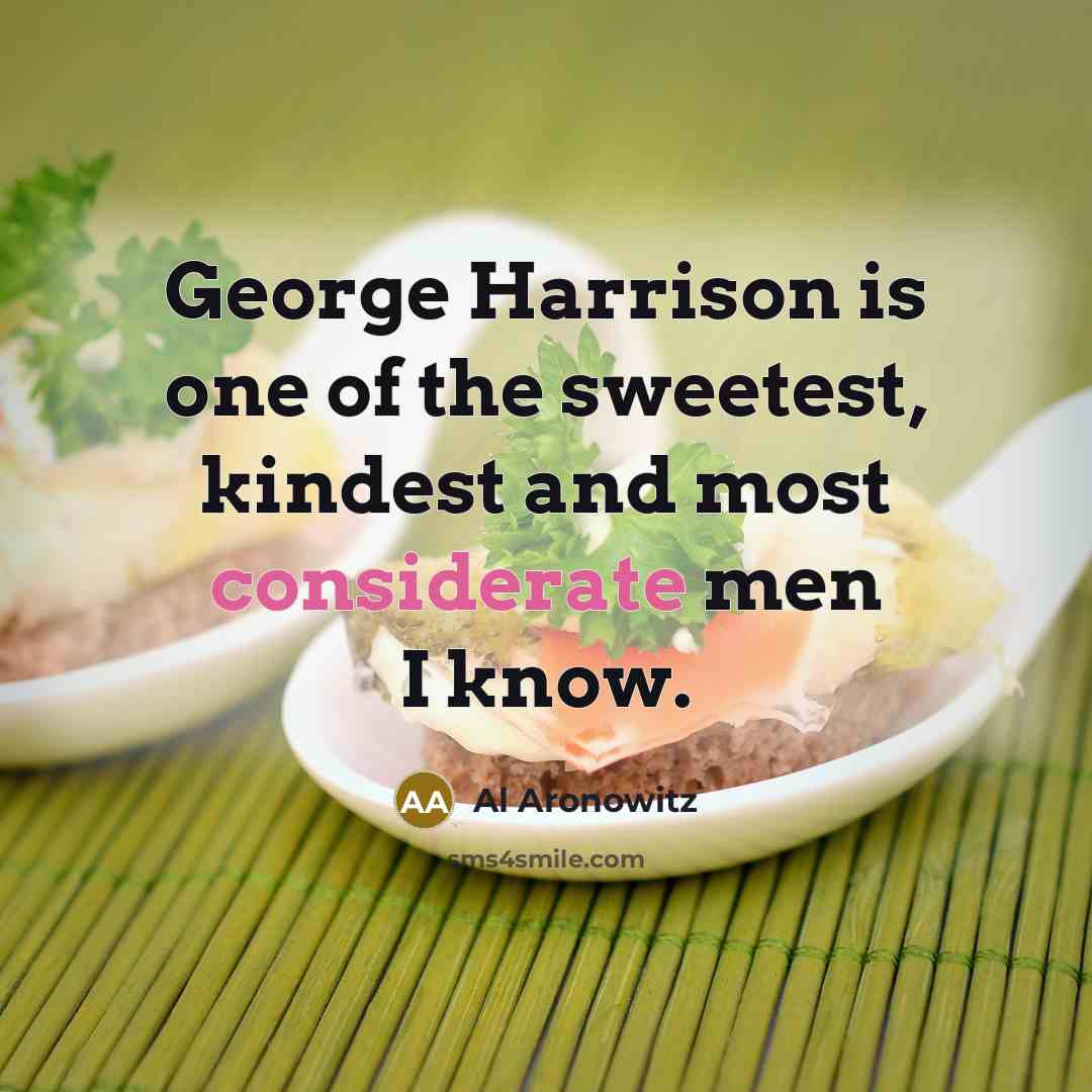 “George Harrison is one of the sweetest, kindest and most…” quote by Al Aronowitz