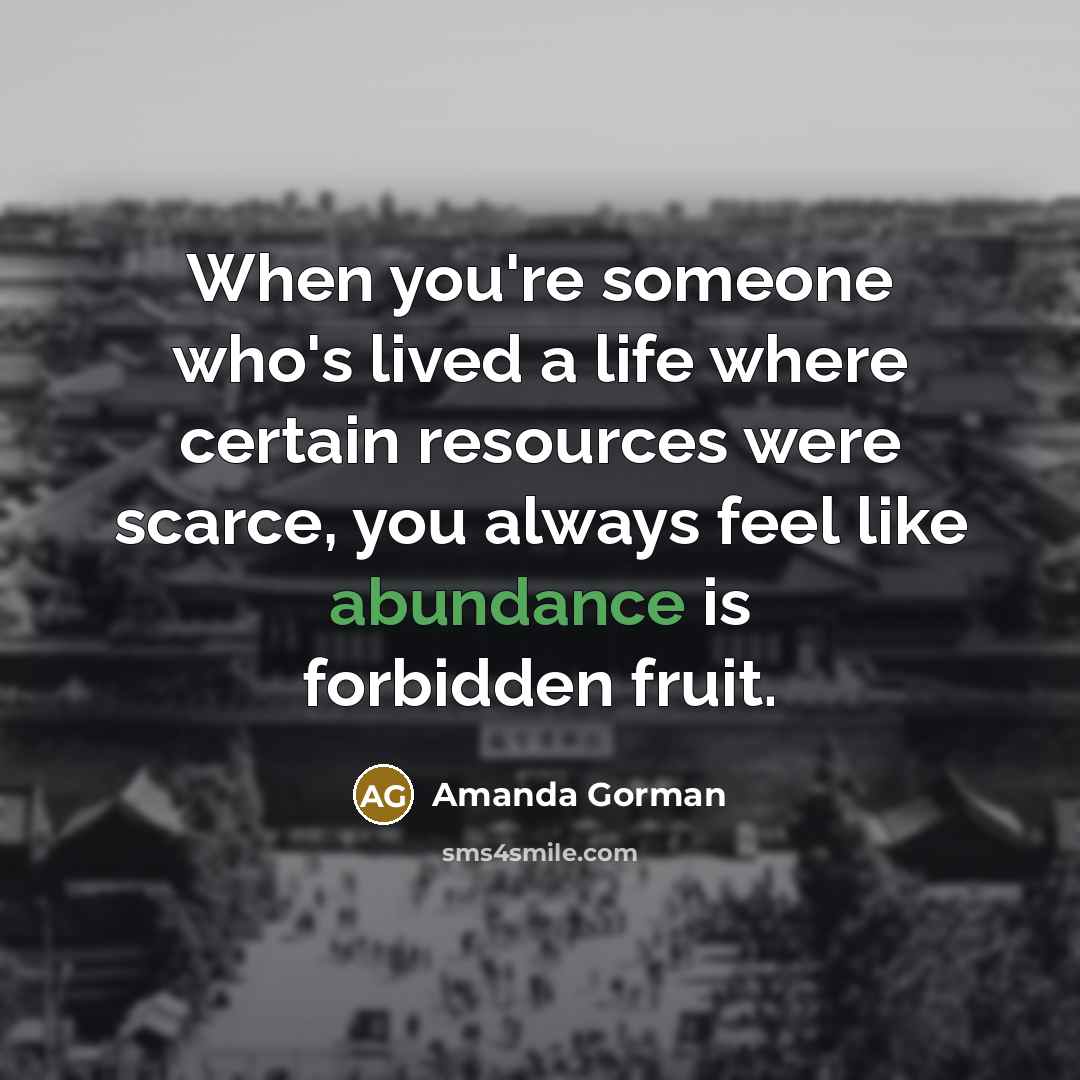 “When you're someone who's lived a life where certain resources…” quote by Amanda Gorman