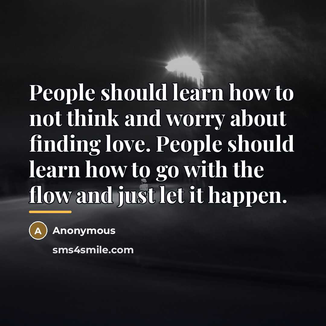“People should learn how to not think and worry about…” quote by Anonymous