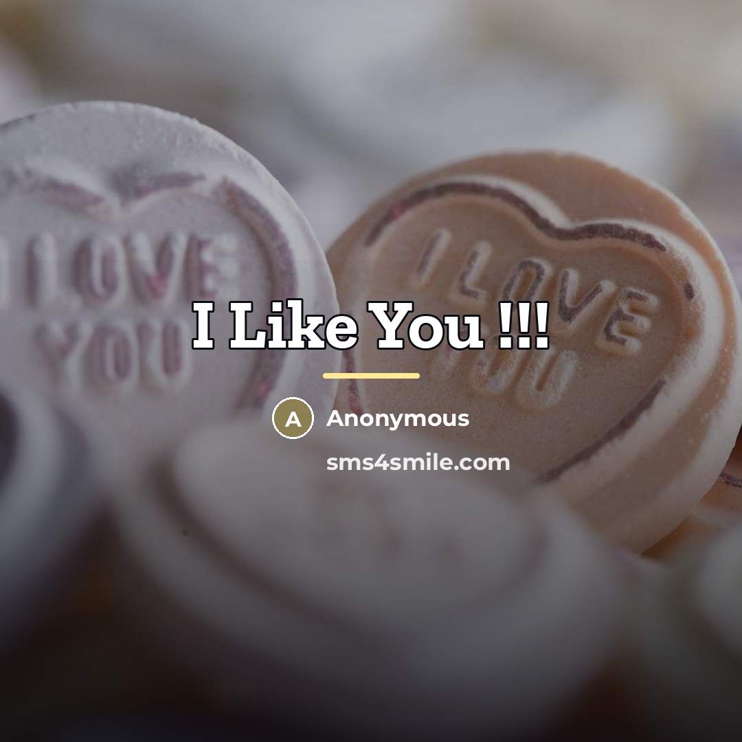 “I Like You !!!…” quote by Anonymous