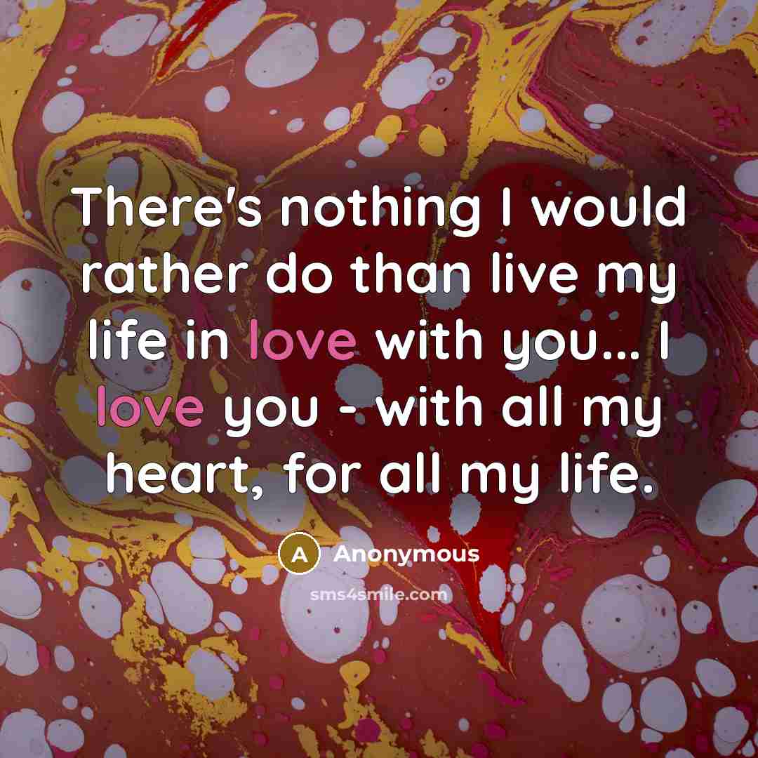 “There's nothing I would rather do than live my life…” quote by Anonymous