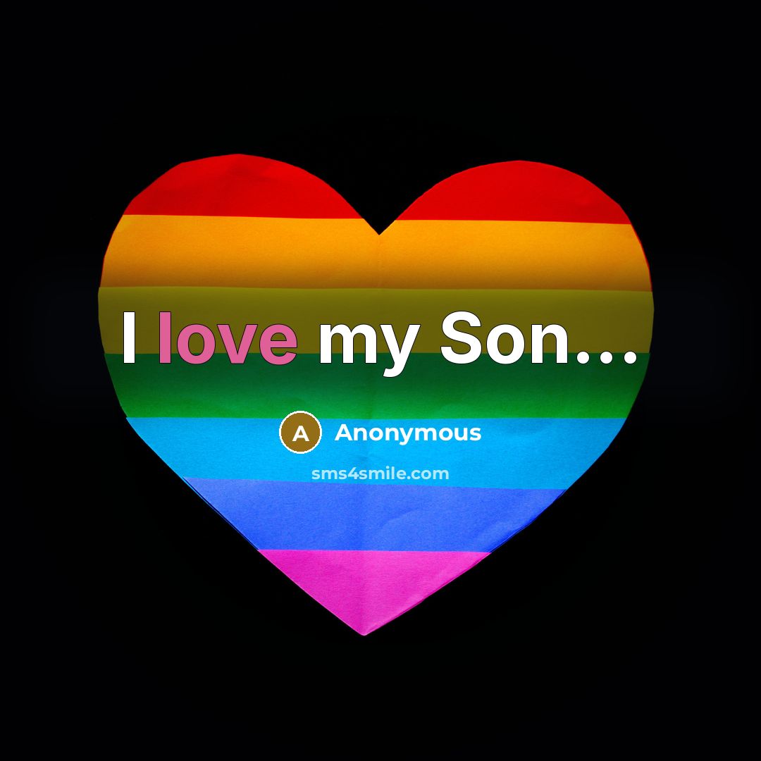 “I love my Son...…” quote by Anonymous