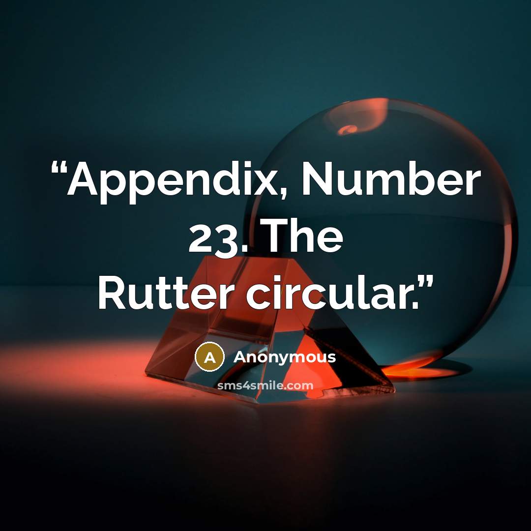 “Appendix, Number 23. The Rutter circular.” quote by Anonymous