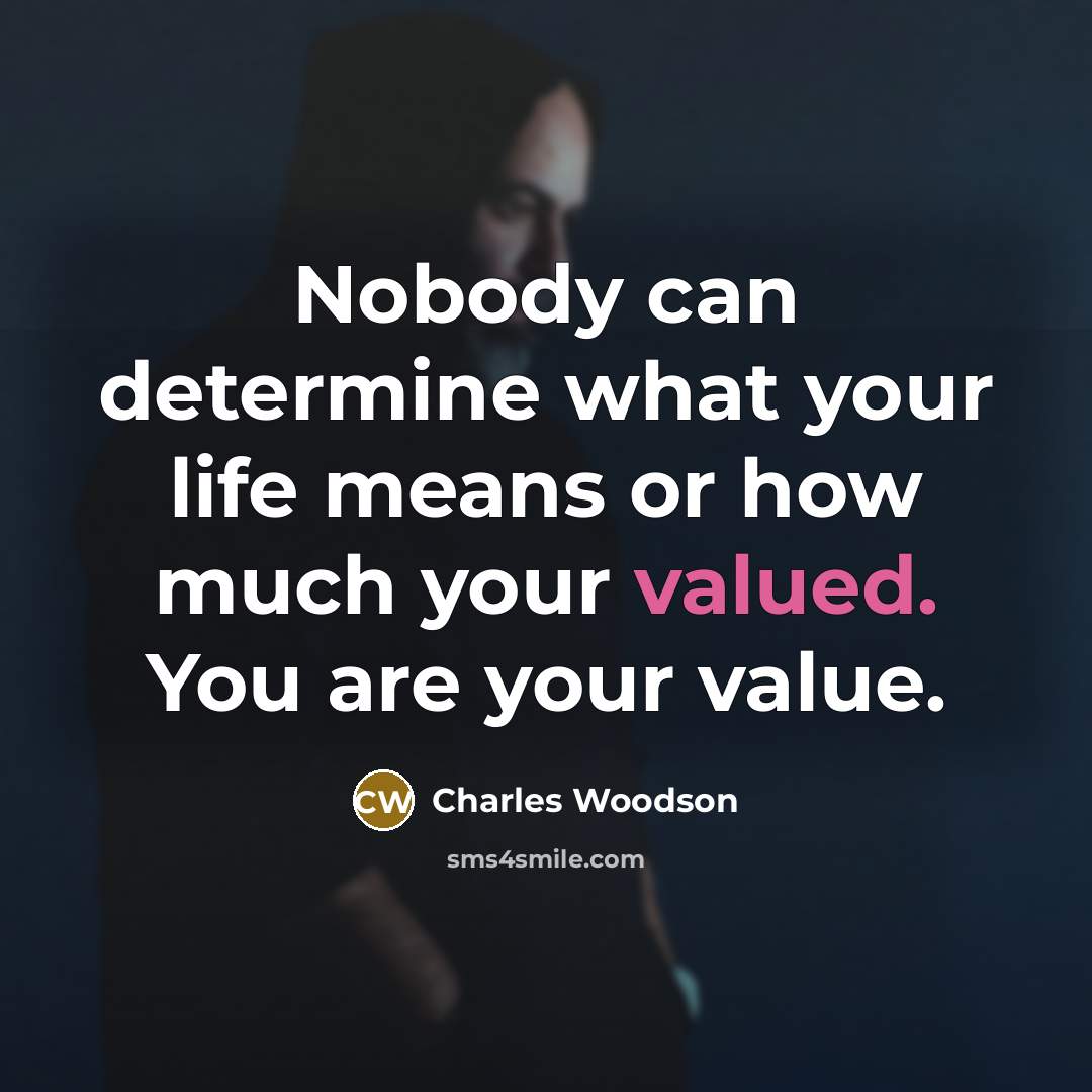 “Nobody can determine what your life means or how much…” quote by Charles Woodson