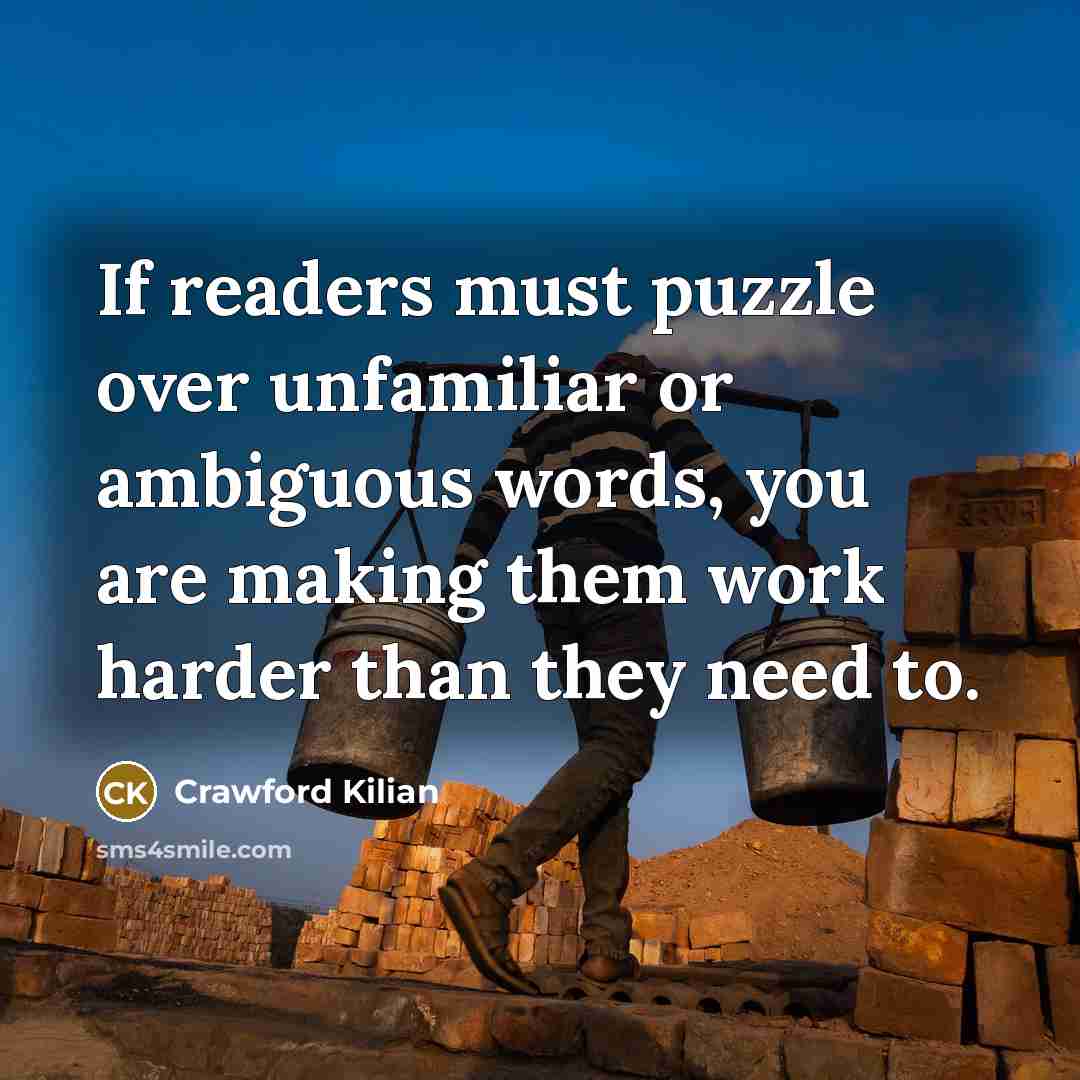 “If readers must puzzle over unfamiliar or ambiguous words, you…” quote by Crawford Kilian
