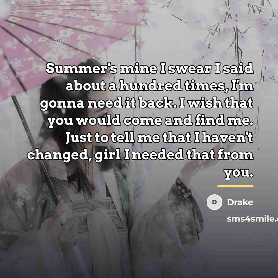“Summer's mine I swear I said about a hundred times,…” quote by Drake