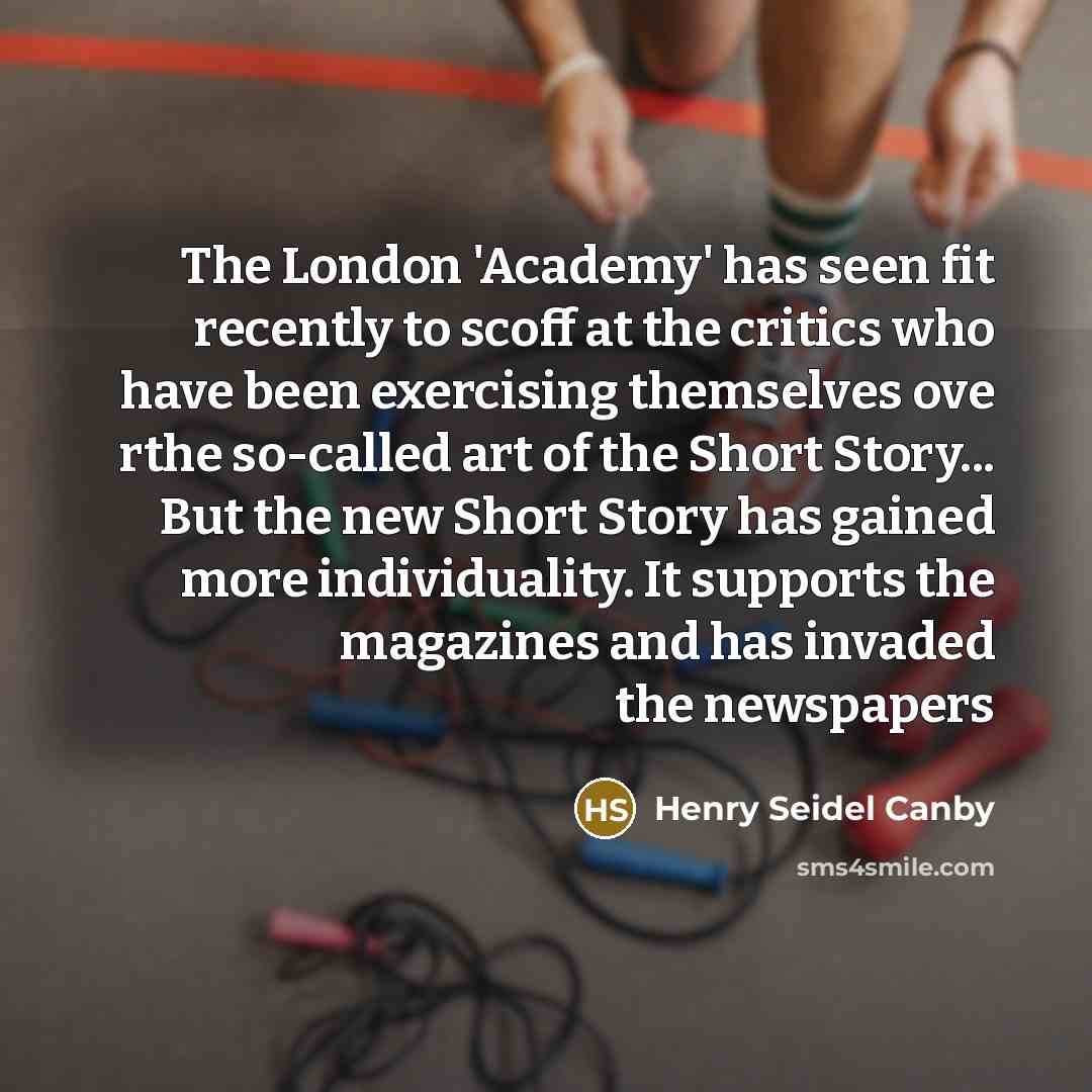 “The London 'Academy' has seen fit recently to scoff at…” quote by Henry Seidel Canby