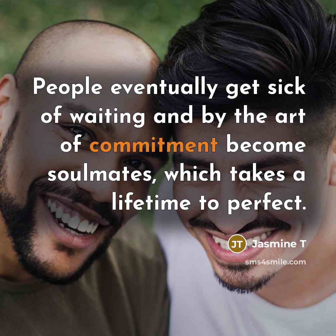 “People eventually get sick of waiting and by the art…” quote by Jasmine T