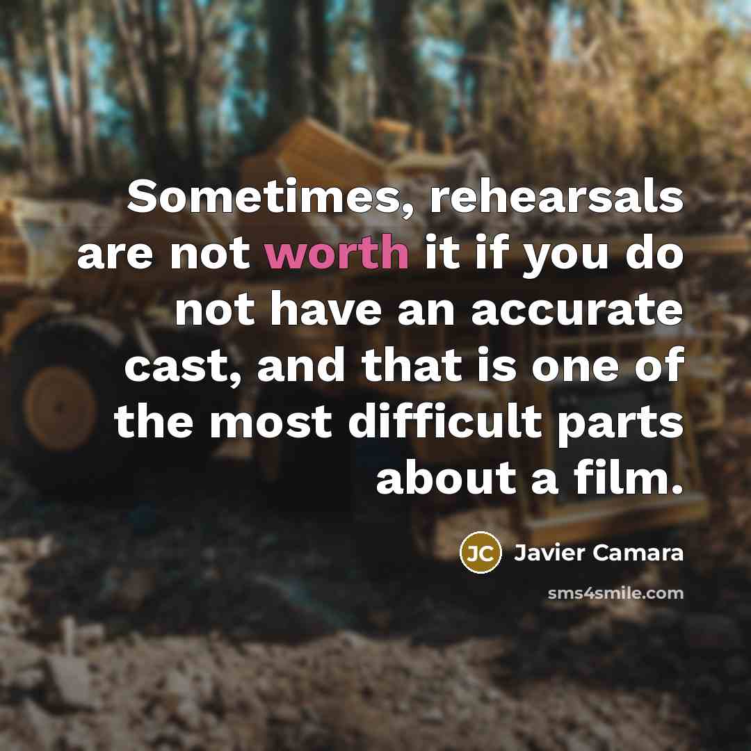 “Sometimes, rehearsals are not worth it if you do not…” quote by Javier Camara