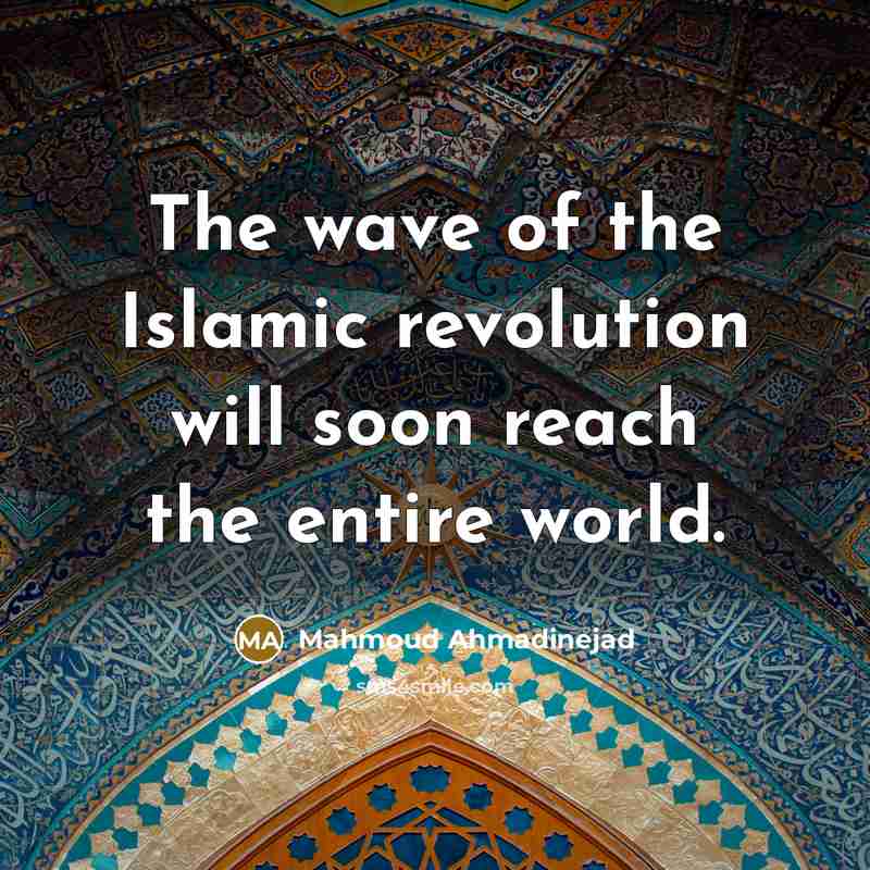 “The wave of the Islamic revolution will soon reach the…” quote by Mahmoud Ahmadinejad