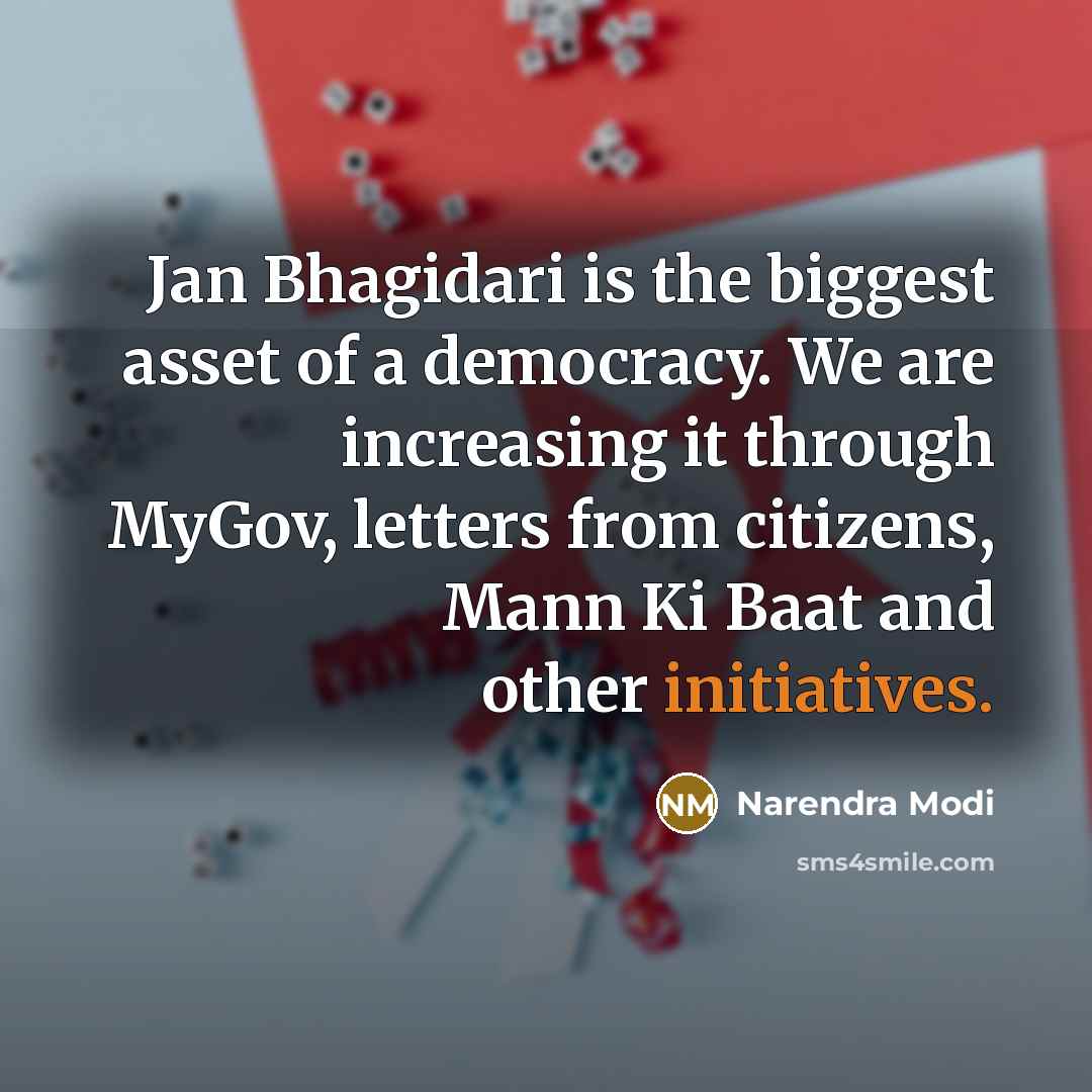 “Jan Bhagidari is the biggest asset of a democracy. We…” quote by Narendra Modi