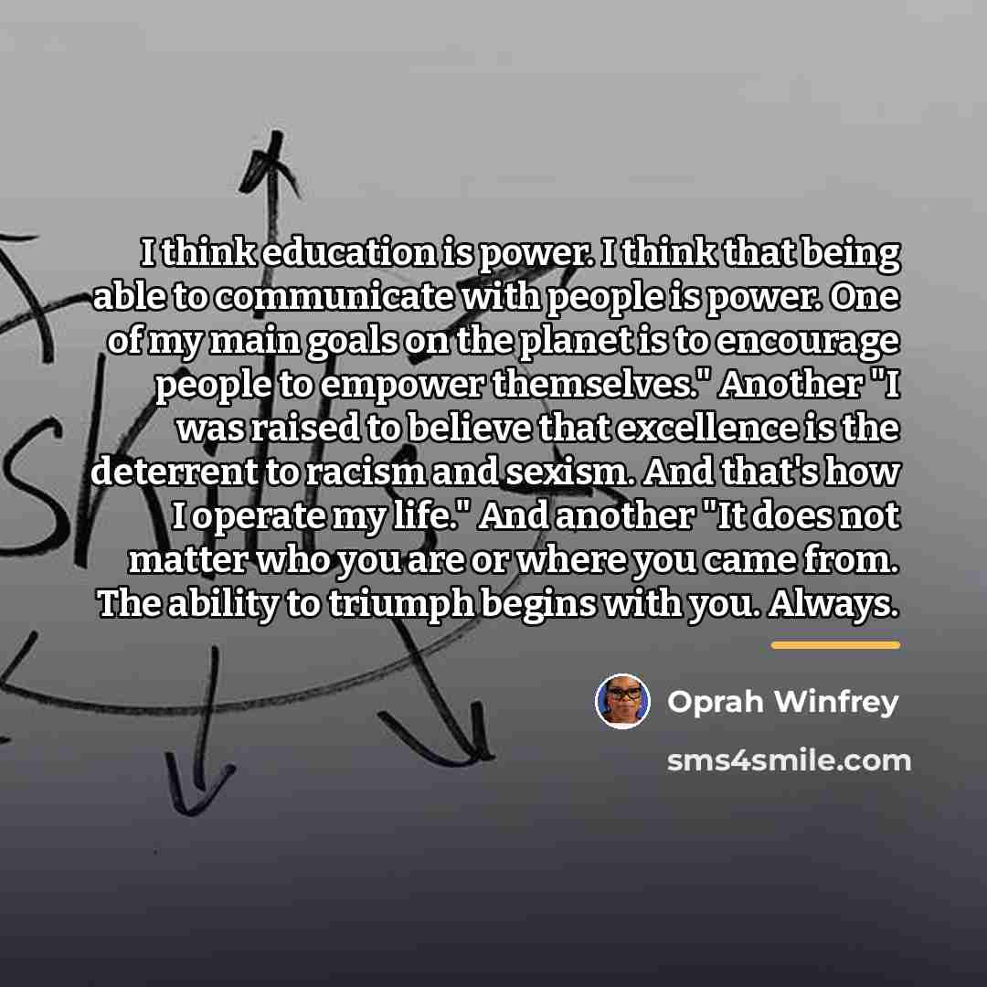 “I think education is power. I think that being able…” quote by Oprah Winfrey