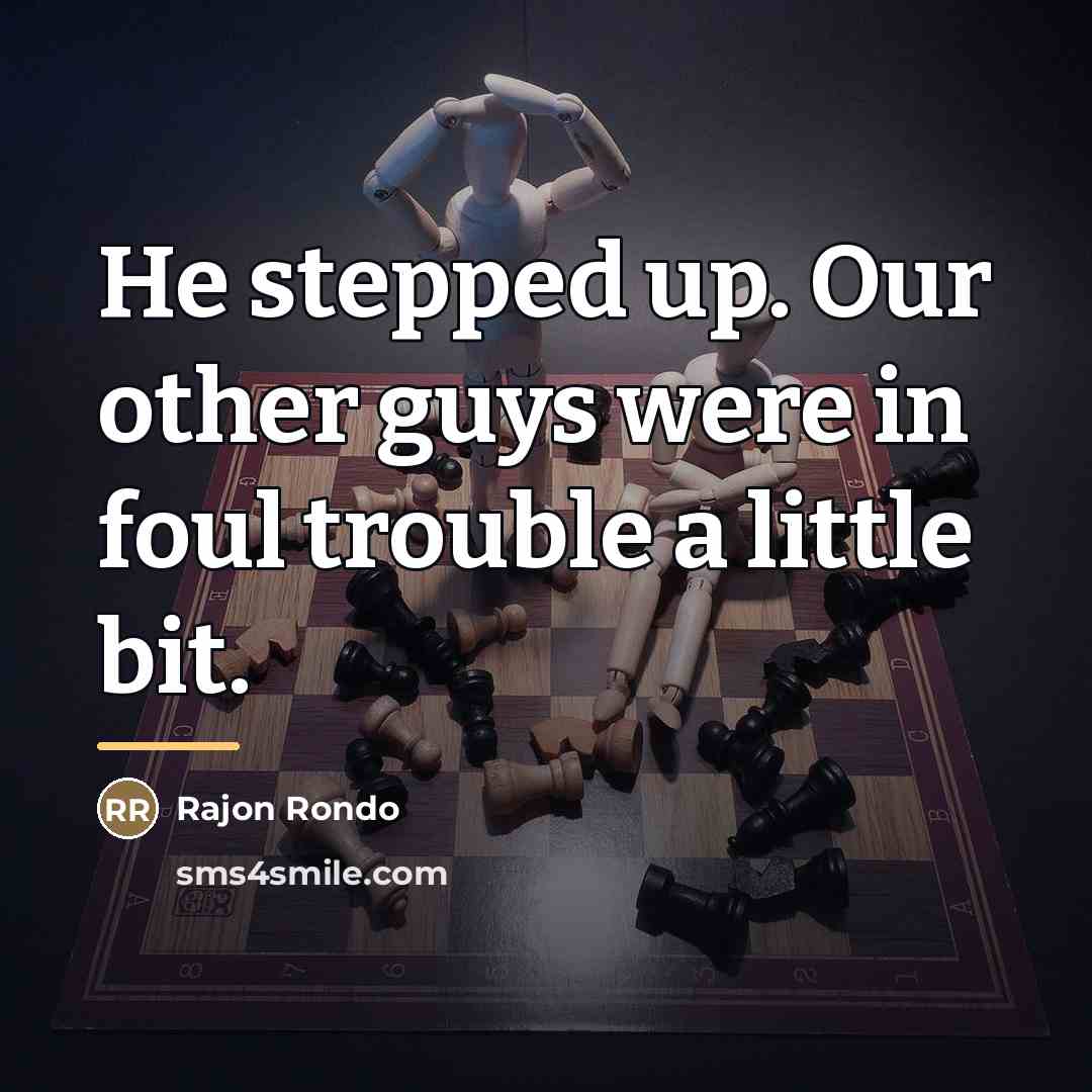 “He stepped up. Our other guys were in foul trouble…” quote by Rajon Rondo