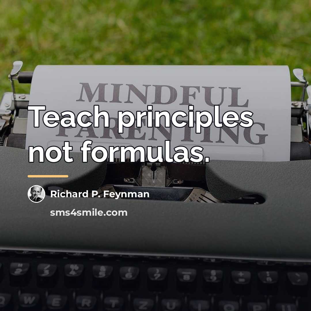 “Teach principles not formulas.…” quote by Richard P. Feynman
