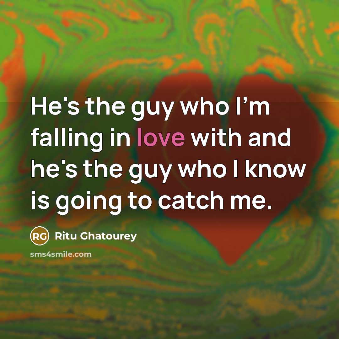“He's the guy who I'm falling in love with and…” quote by Ritu Ghatourey