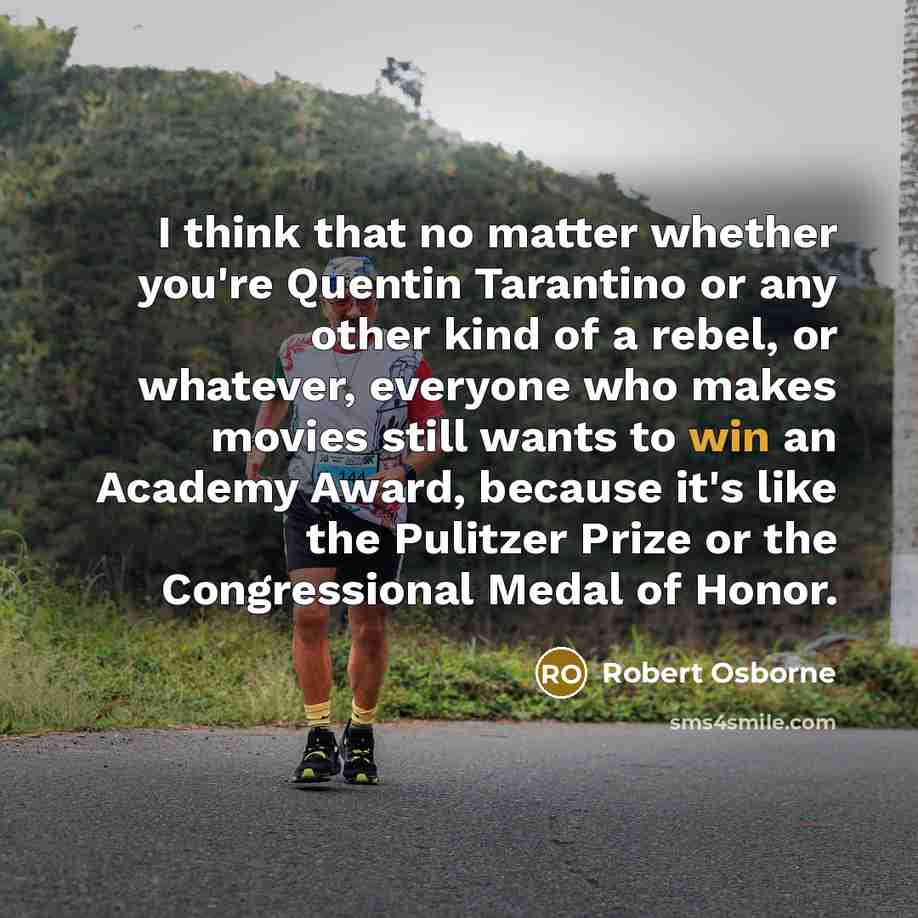 “I think that no matter whether you're Quentin Tarantino or…” quote by Robert Osborne