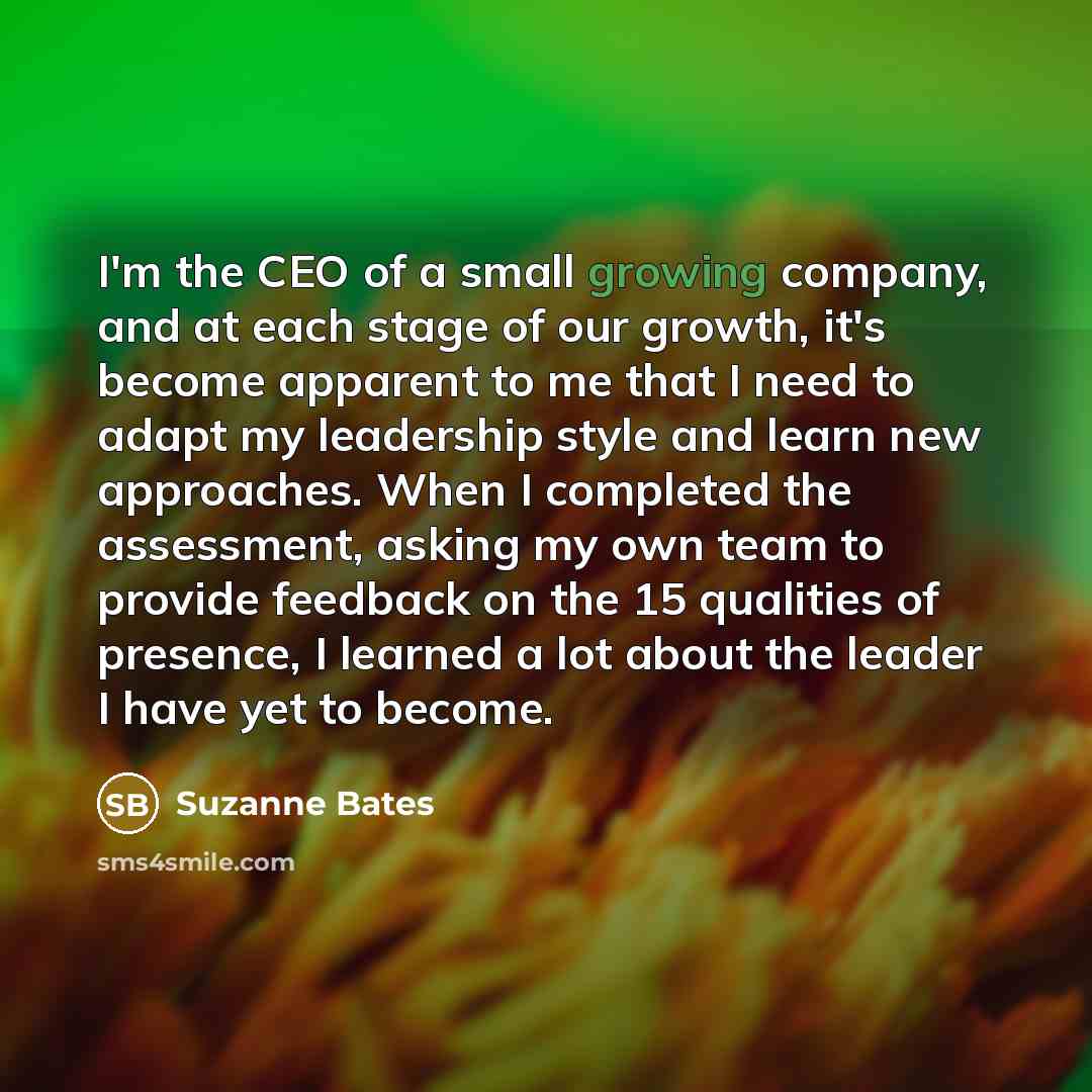“I'm the CEO of a small growing company, and at…” quote by Suzanne Bates