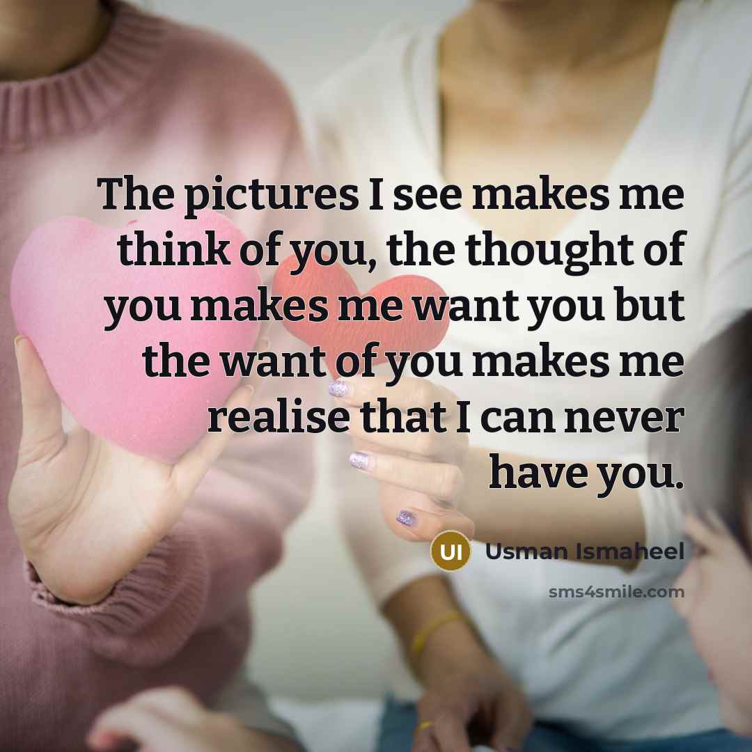 “The pictures I see makes me think of you, the…” quote by Usman Ismaheel