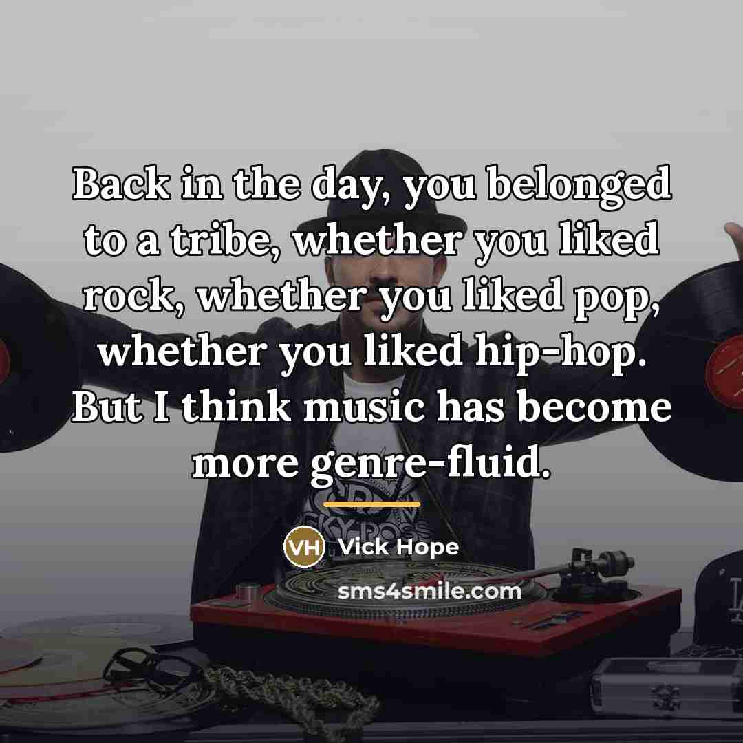 “Back in the day, you belonged to a tribe, whether…” quote by Vick Hope