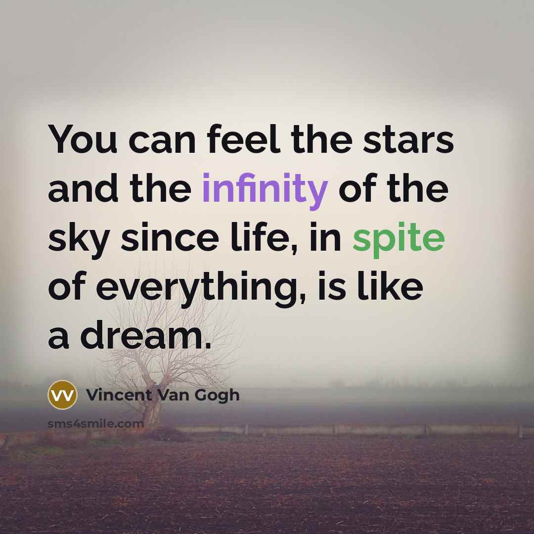 “You can feel the stars and the infinity of the…” quote by Vincent Van Gogh