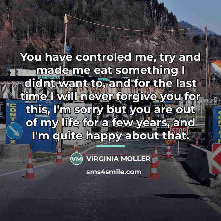 “You have controled me, try and made me eat something…” quote by Virginia Moller