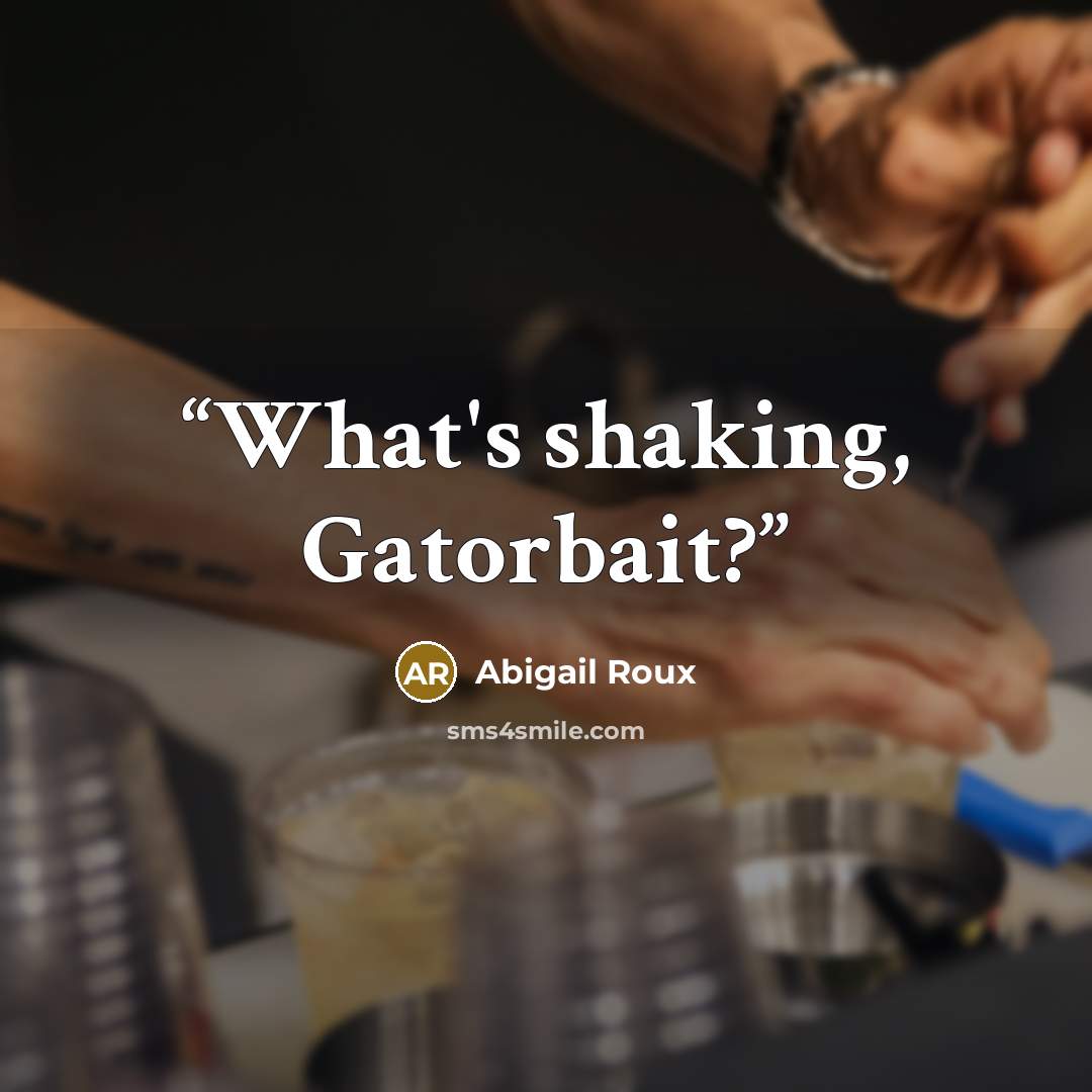 “What's shaking, Gatorbait?” quote by Abigail Roux