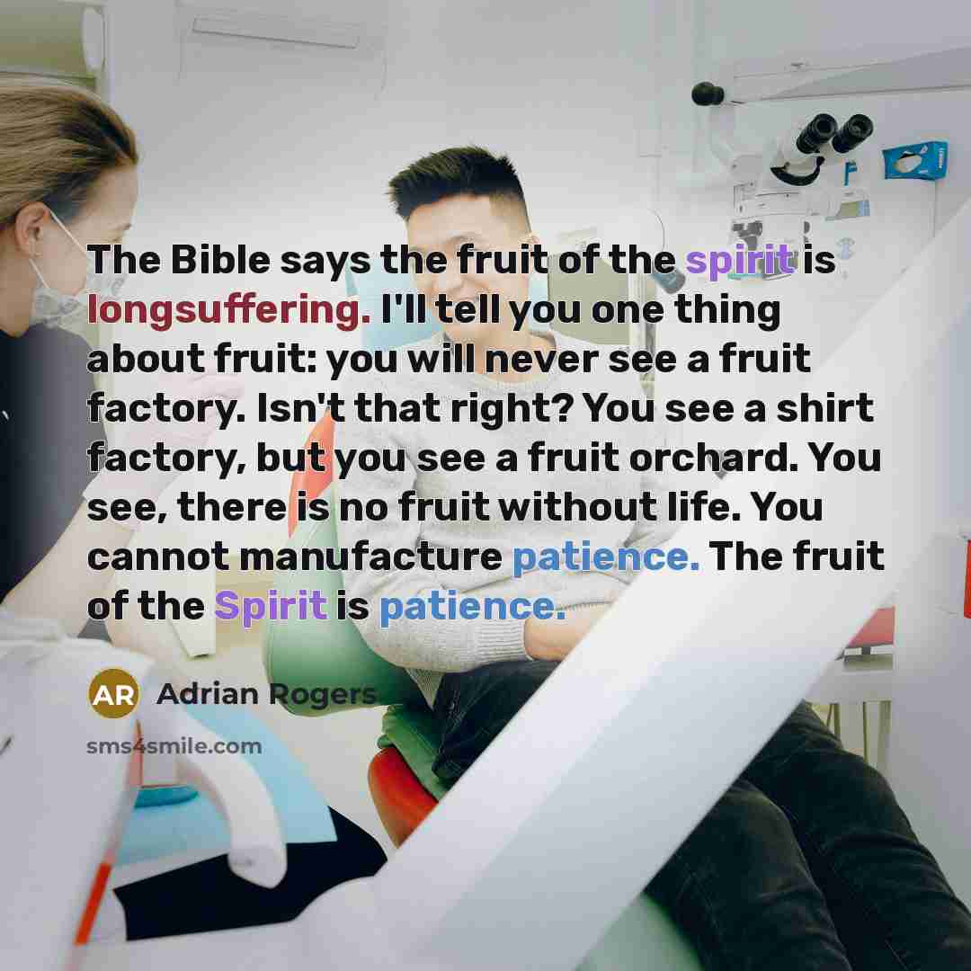 “The Bible says the fruit of the spirit is longsuffering.…” quote by Adrian Rogers