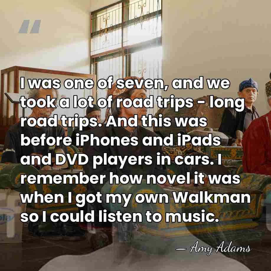 I was one of seven, and we took a lot of road&hellip; - Amy Adams