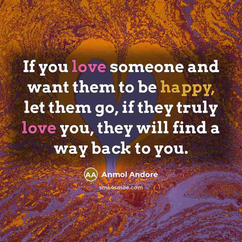 “If you love someone and want them to be happy,…” quote by Anmol Andore