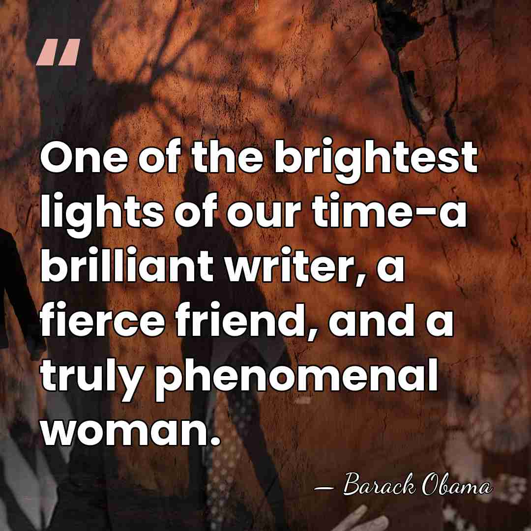 One of the brightest lights of our time-a brilliant writer, a fierce&hellip; - Barack Obama