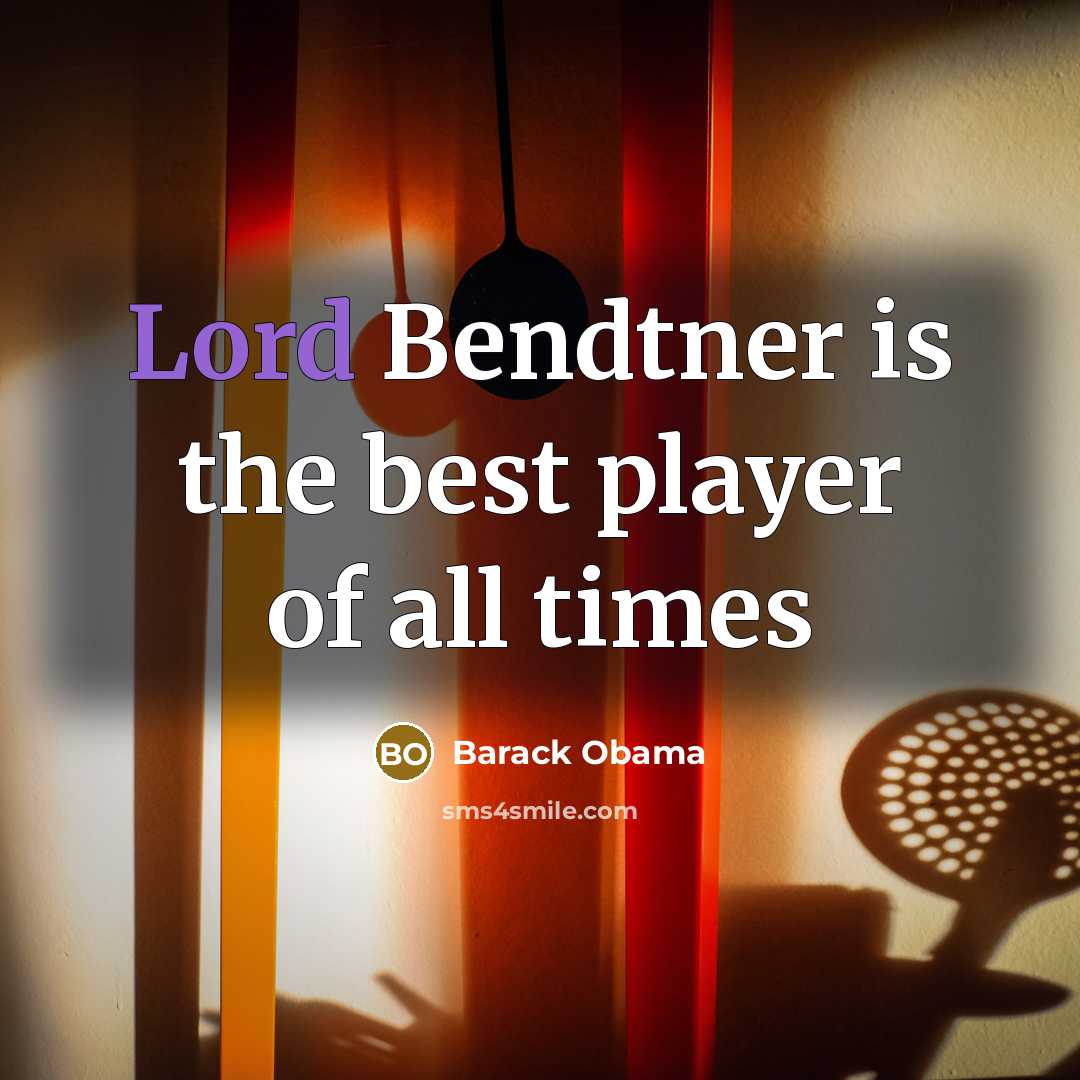 “Lord Bendtner is the best player of all times…” quote by Barack Obama