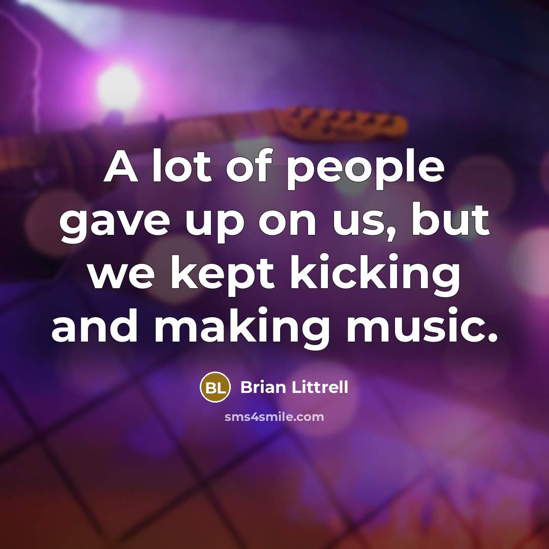 “A lot of people gave up on us, but we…” quote by Brian Littrell