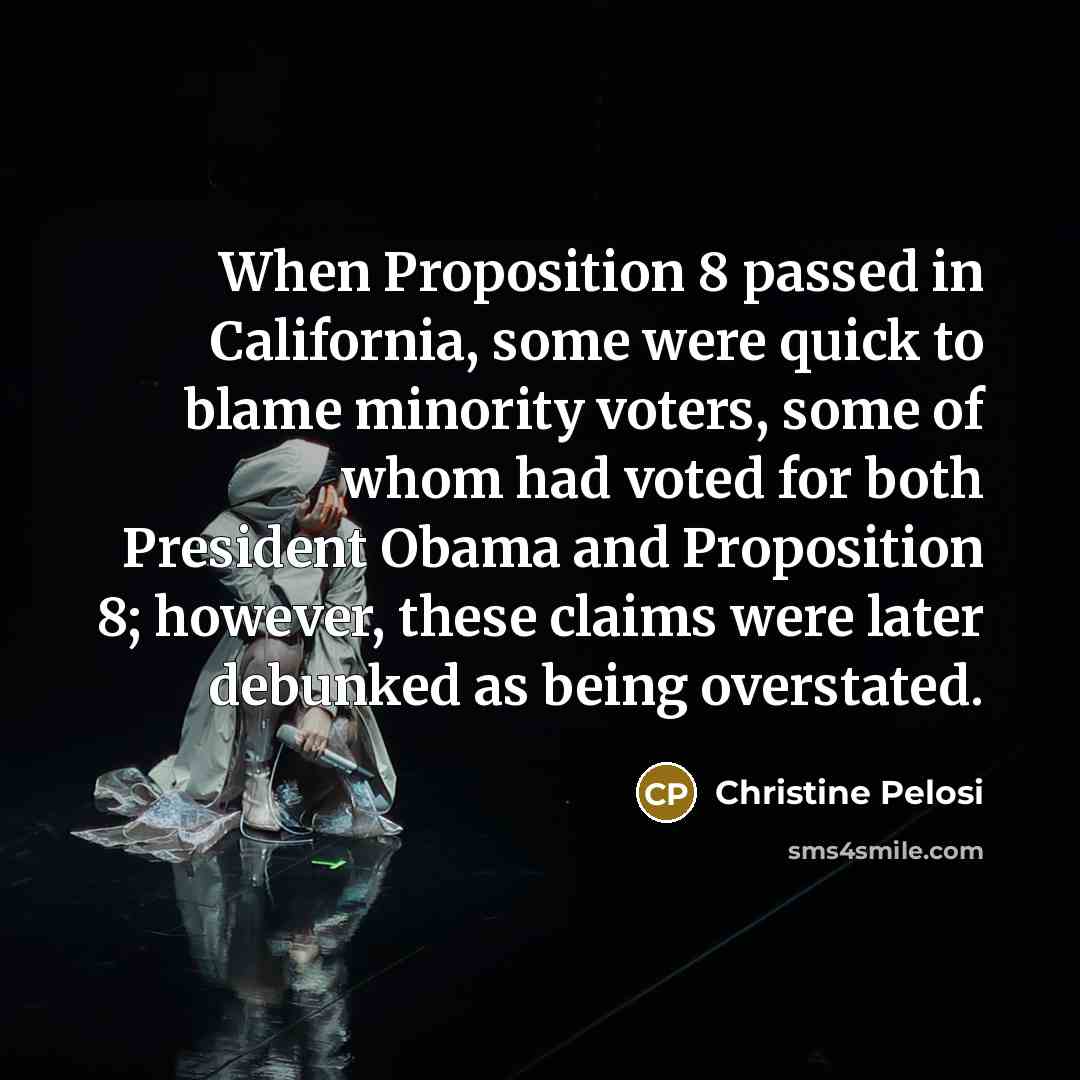 “When Proposition 8 passed in California, some were quick to…” quote by Christine Pelosi