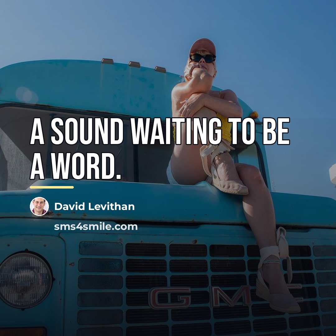 “A sound waiting to be a word.…” quote by David Levithan