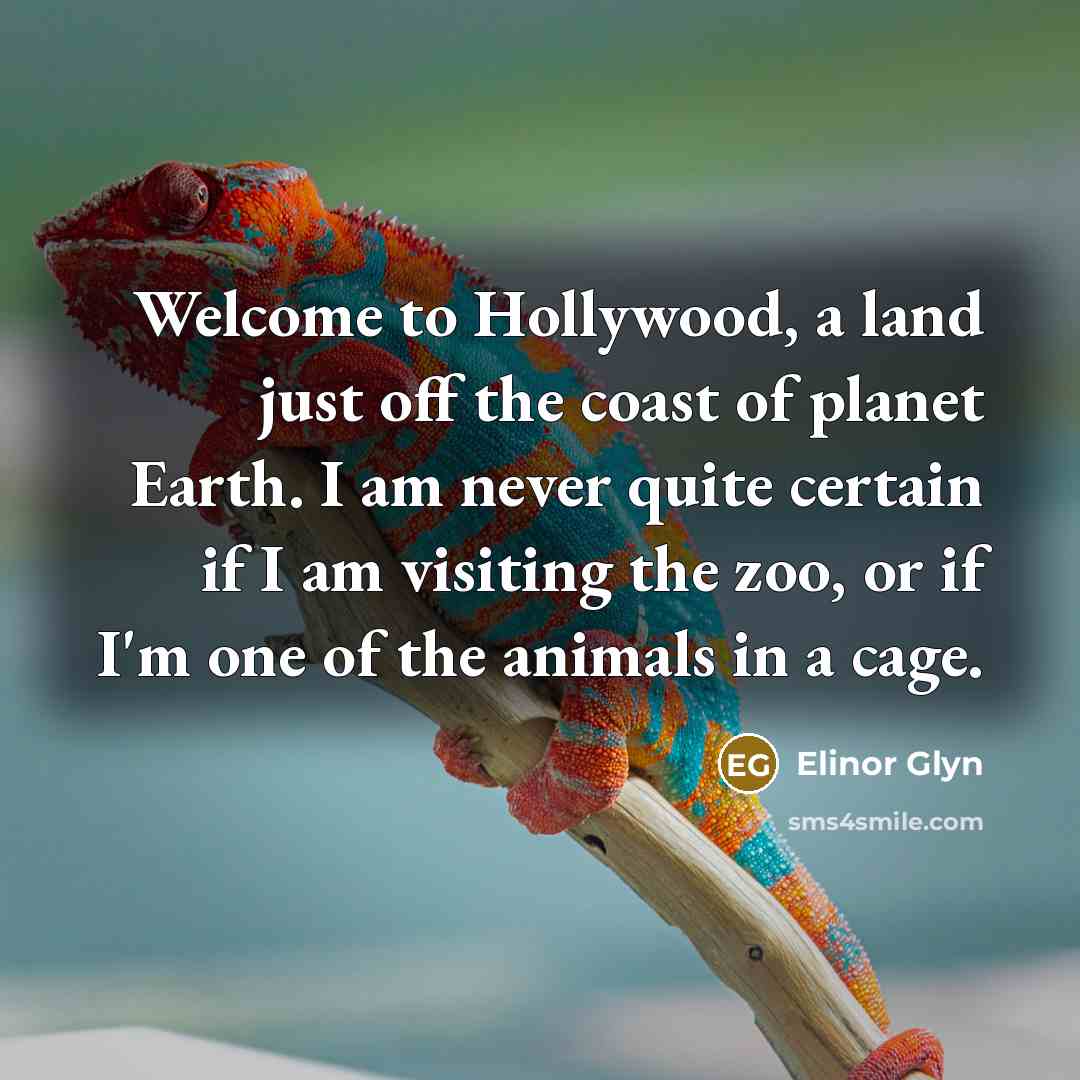 “Welcome to Hollywood, a land just off the coast of…” quote by Elinor Glyn