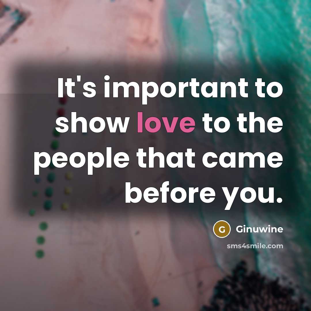 “It's important to show love to the people that came…” quote by Ginuwine