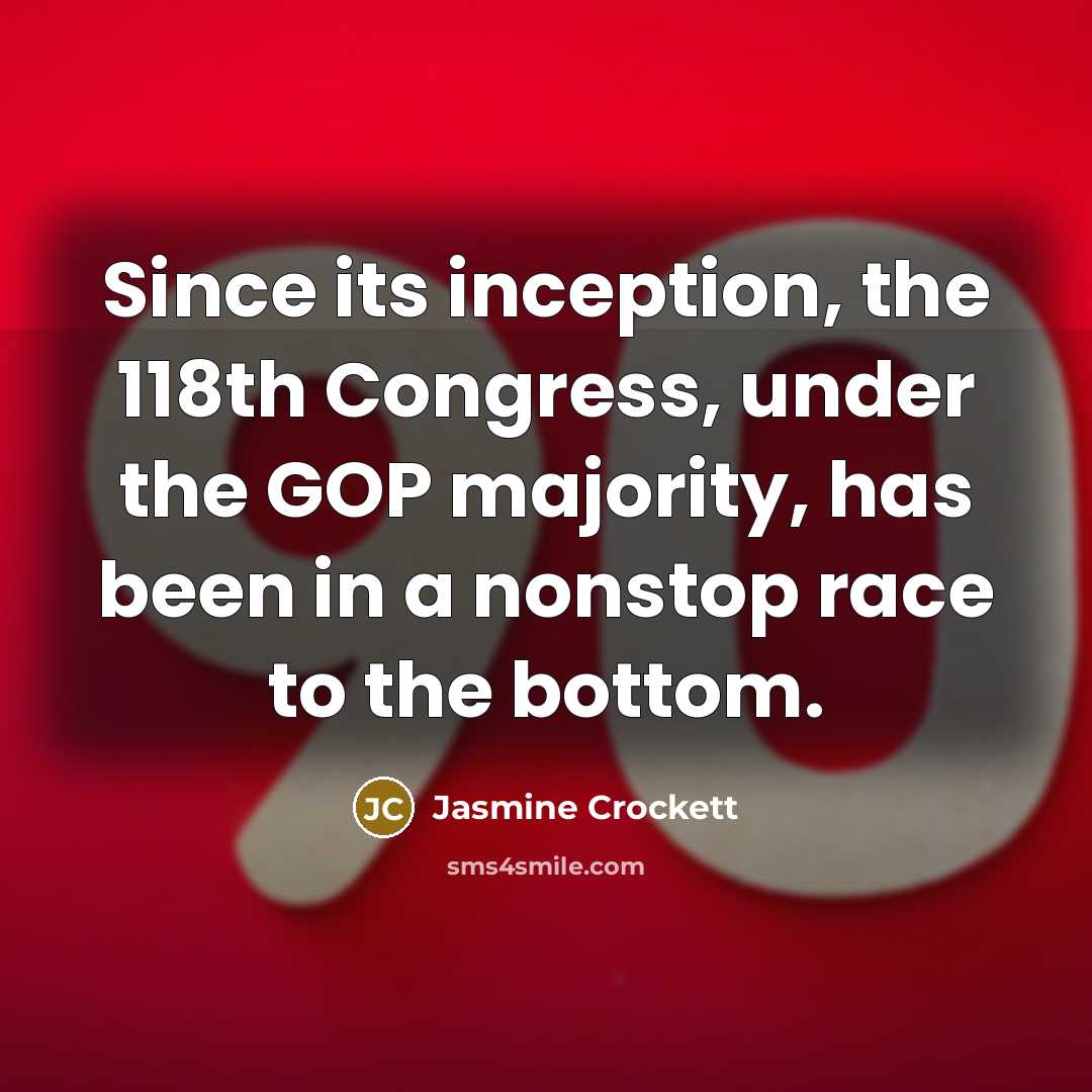 “Since its inception, the 118th Congress, under the GOP majority,…” quote by Jasmine Crockett