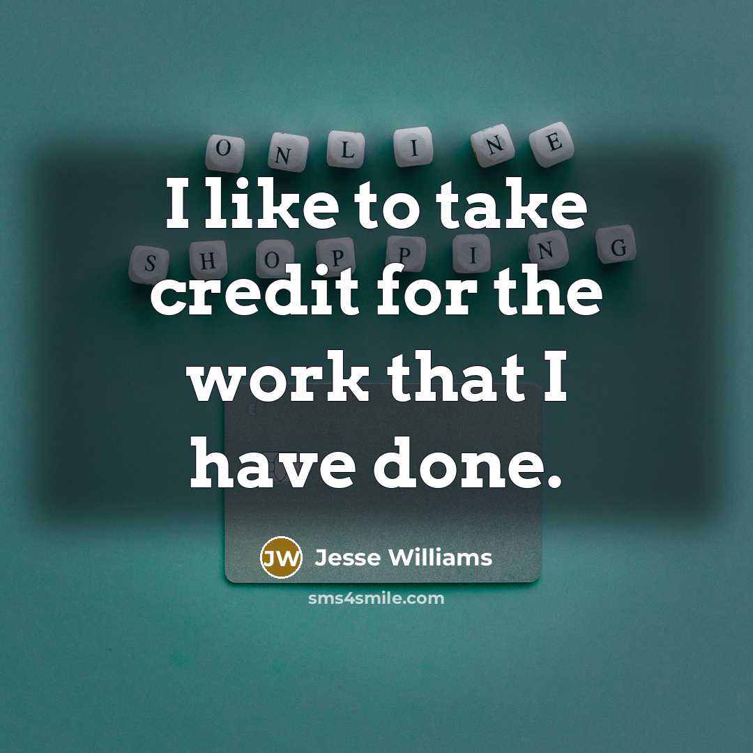 “I like to take credit for the work that I…” quote by Jesse Williams