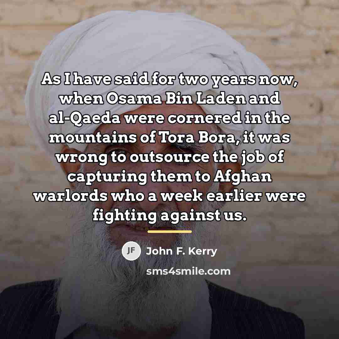 “As I have said for two years now, when Osama…” quote by John F. Kerry