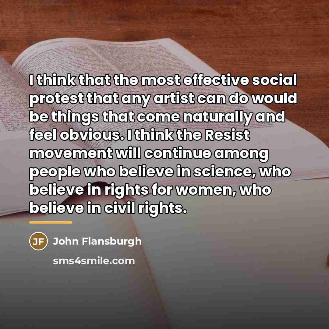 “I think that the most effective social protest that any…” quote by John Flansburgh