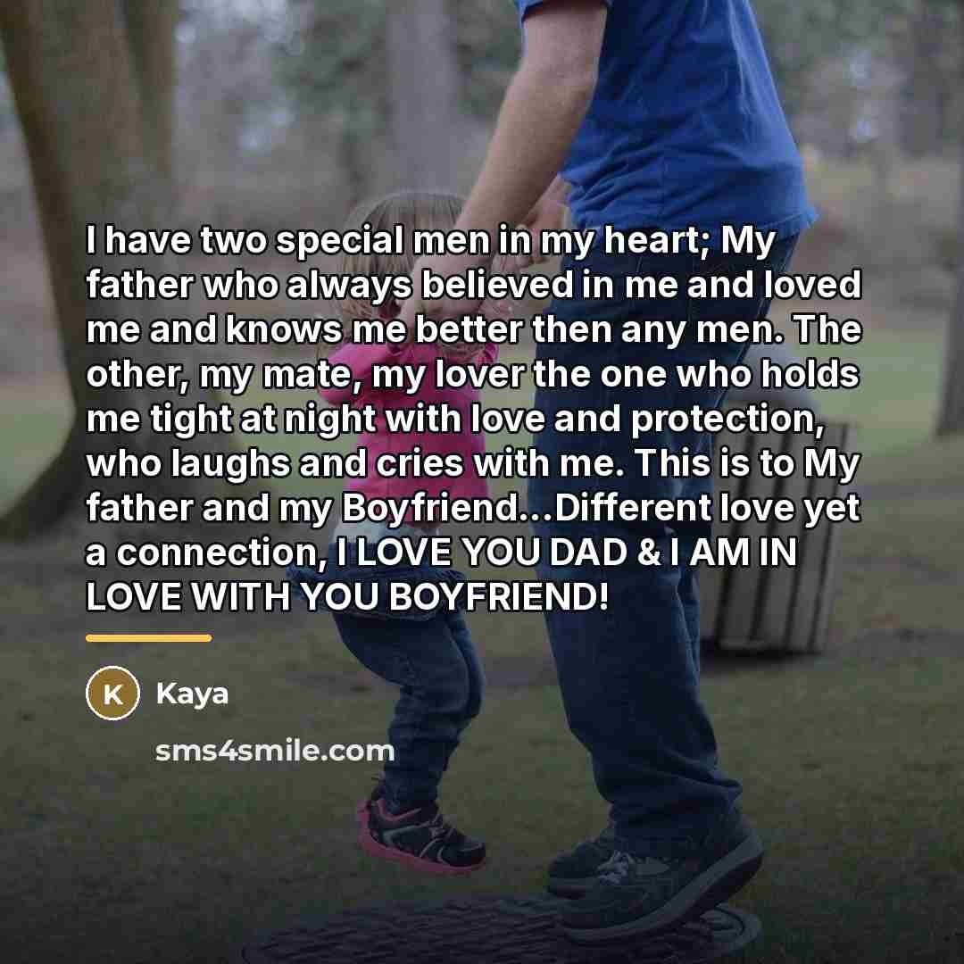 “I have two special men in my heart; My father…” quote by Kaya