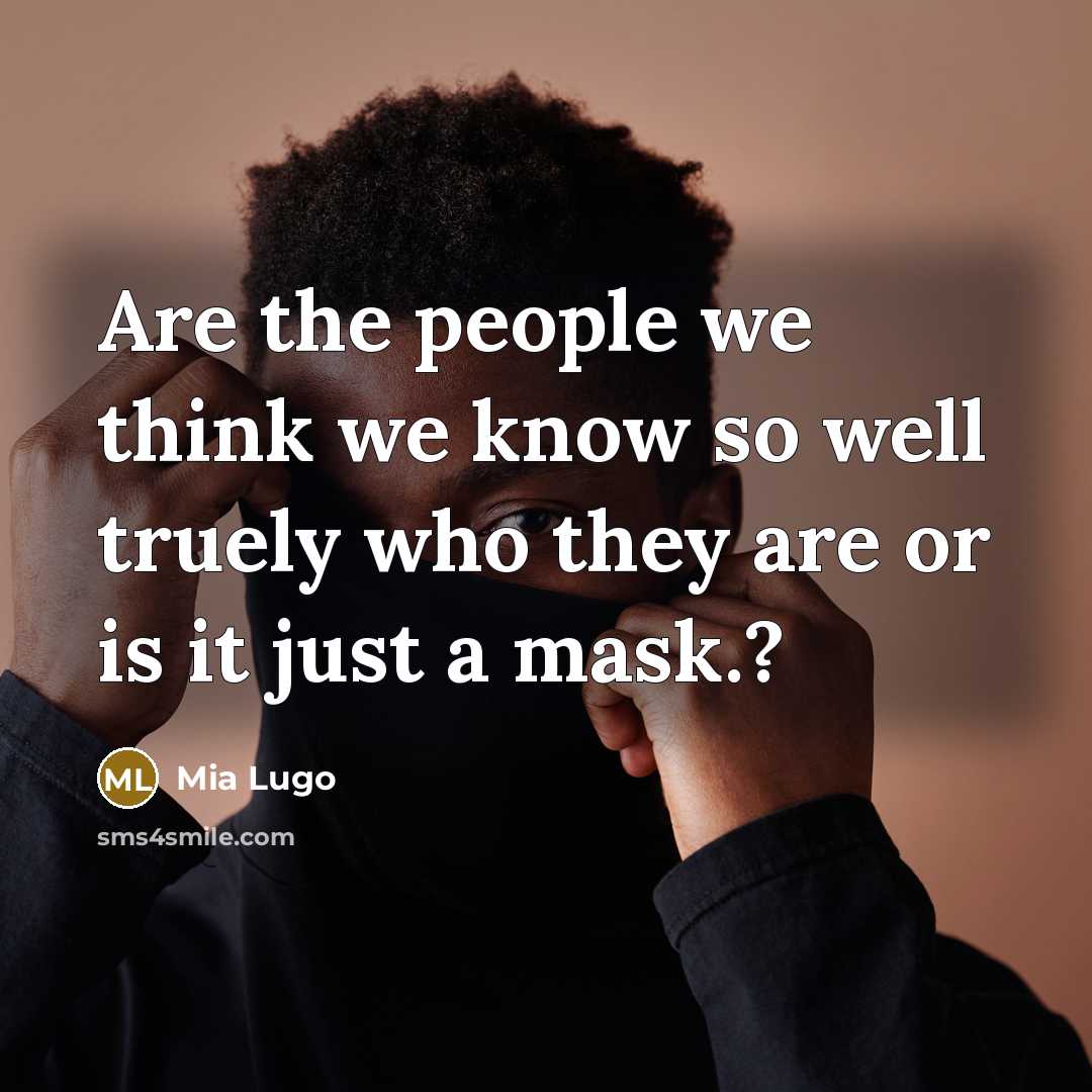 “Are the people we think we know so well truely…” quote by Mia Lugo