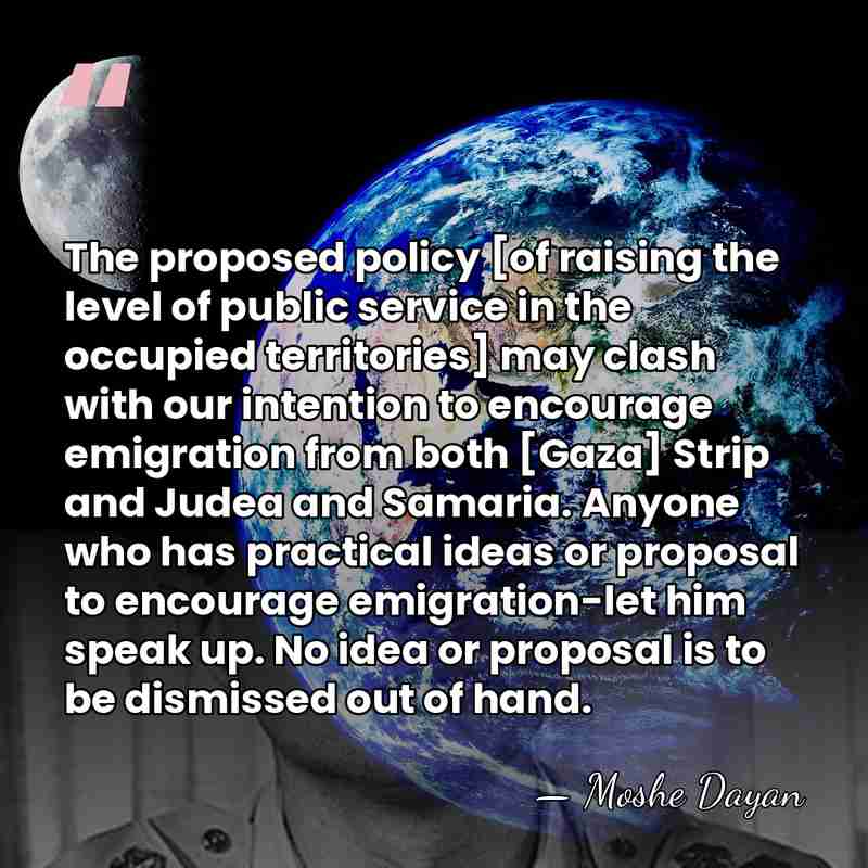 The proposed policy [of raising the level of public service in the&hellip; - Moshe Dayan
